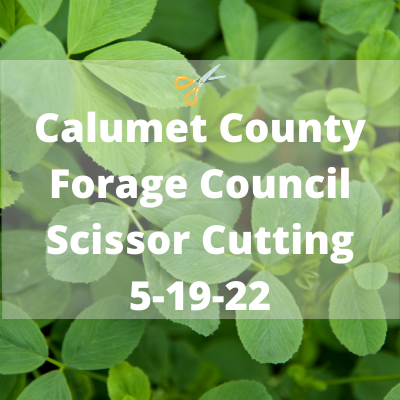 Calumet County Forage Council Scissor Cutting 5-19-22